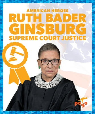 Ruth Bader Ginsburg: Supreme Court Justice by Becker, Becca