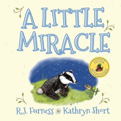 A Little Miracle by Furness, R. J.