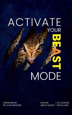 Activate Your Beast Mode by Kolas, Abhijit