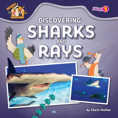 Discovering Sharks and Rays by Mather, Charis