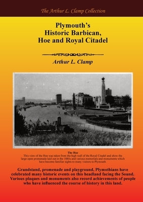 Plymouth's Historic Barbican, Hoe and Royal Citadel by Clamp, Arthur L.