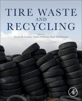 Tire Waste and Recycling by Letcher, Trevor