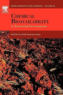 Chemical Bioavailability in Terrestrial Environments: Volume 32 by Naidu, Ravendra