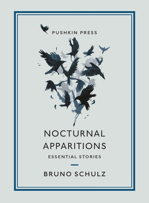 Nocturnal Apparitions: Essential Stories by Schulz, Bruno