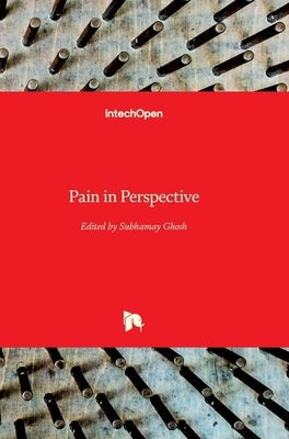 Pain in Perspective by Ghosh, Subhamay