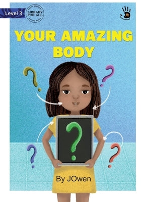 Your Amazing Body by Owen, J.