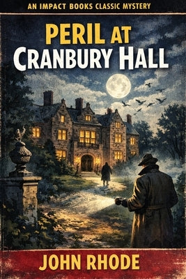 Peril at Cranbury Hall: An Impact Book by Rhode, John