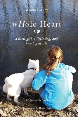 wHole Heart by Galena, Meredith