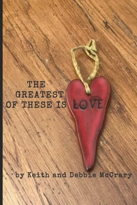 The Greatest of These is Love by McCrary, Keith and Debbie