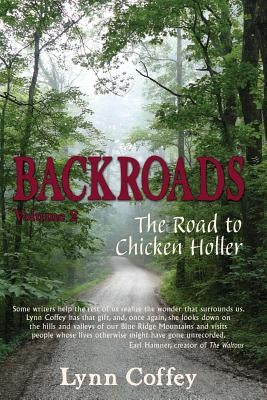 Backroads 2: The Road to Chicken Holler by Coffey, Lynn