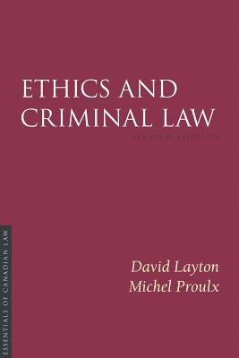 Ethics and Criminal Law, 2/E by Layton, David