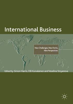 International Business: New Challenges, New Forms, New Perspectives by Harris, Simon