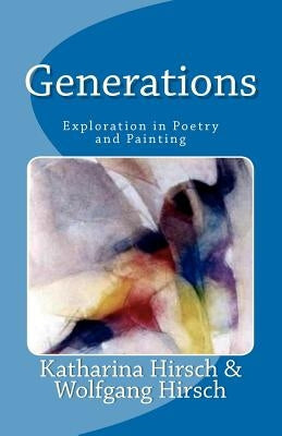 Generations: An Exploration by Hirsch, Wolfgang