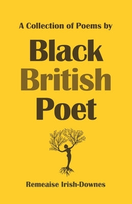 A Collection of Poems by Black British Poet by Raquel, Shayla