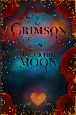 Crimson Under The Moon by Nelson, Fantasy