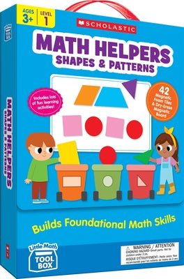 Little Math Tool Box: Math Helpers: Shapes & Patterns: Builds Foundational Math Skills by Scholastic