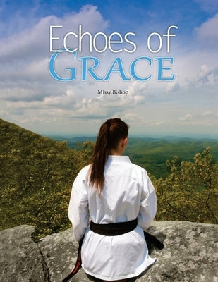 Echoes of Grace by Bishop, Missy