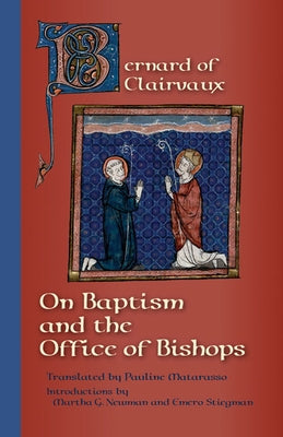 On Baptism and the Office of Bishops: Volume 67 by Bernard of Clairvaux