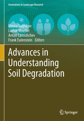 Advances in Understanding Soil Degradation by Saljnikov, Elmira