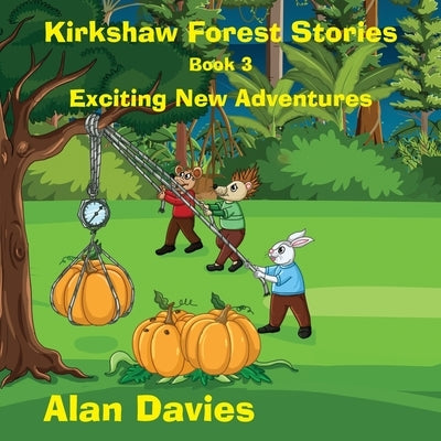 Kirkshaw Forest Stories: Exciting New Adventures by Davies, Alan