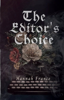 The Editor's Choice by France, Hannah
