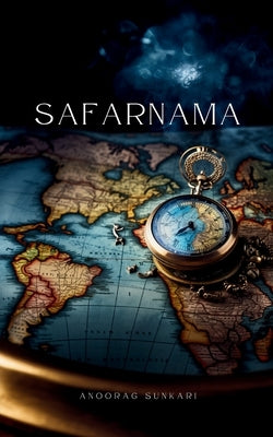 Safarnama by Sunkari, Anoorag