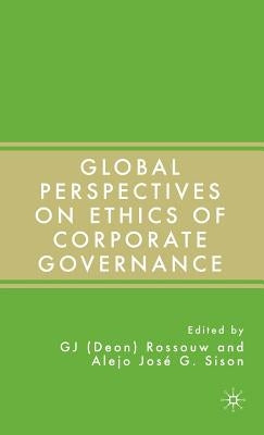 Global Perspectives on Ethics of Corporate Governance by Rossouw, G.
