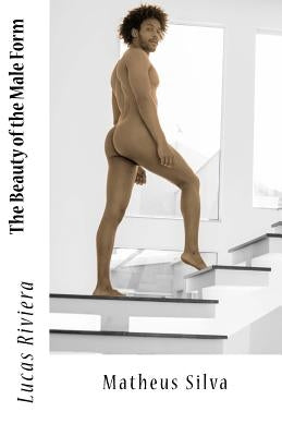 The Beauty of the Male Form: Matheus Silva by Xlt85 Studios