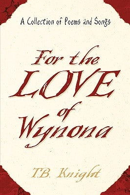 For The Love of Wynona by Knight, T. B.
