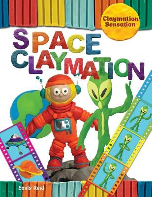 Space Claymation by Reid, Emily