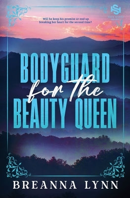 Bodyguard for the Beauty Queen by Lynn, Breanna