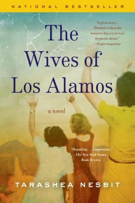 The Wives of Los Alamos by Nesbit, Tarashea