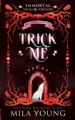 Trick Me: A Wolf Shifter Fantasy by Young, Mila