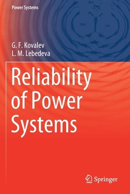 Reliability of Power Systems by Kovalev, G. F.