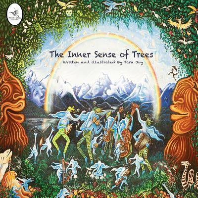 The Inner Sense of Trees by Joy, Tara