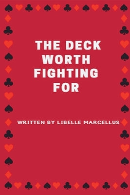 The Deck Worth Fighting For by Marcellus, Libelle