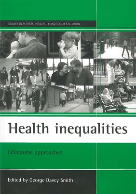 Health Inequalities: Lifecourse Approaches by Davey Smith, George