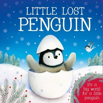 Little Lost Penguin: Padded Board Book by Igloobooks