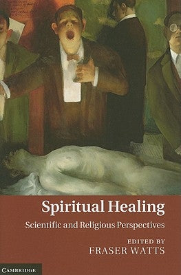 Spiritual Healing by Watts, Fraser