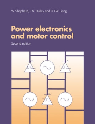 Power Electronics and Motor Control by Shepherd, W.