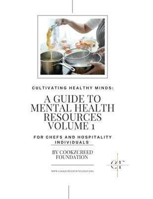 Cultivating Healthy Minds: A Guide To Mental Health Resources by Foundation, Cookzcreed
