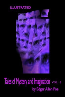 Tales of Mystery and Imagination by Edgar Allen Poe Volume 2: Illustrated by Harry Clarke and Other by Clarke, Harry