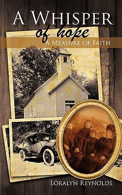 A Whisper of Hope: A Measure of Faith by Reynolds, Loralyn