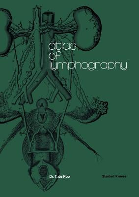 Atlas of Lymphography by De Roo, T.