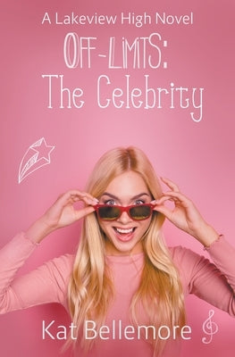 Off Limits: The Celebrity by Bellemore, Kat