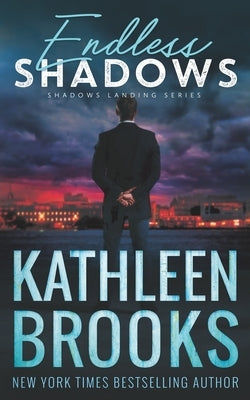Endless Shadows: Shadows Landing #7 by Brooks, Kathleen