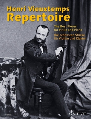 Henri Vieuxtemps Repertoire: The Best Pieces for Violin and Piano by Vieuxtemps, Henri