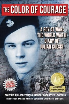 The Color of Courage: A Boy at War: The World War II Diary of Julian Kulski by Kulski, Julian E.