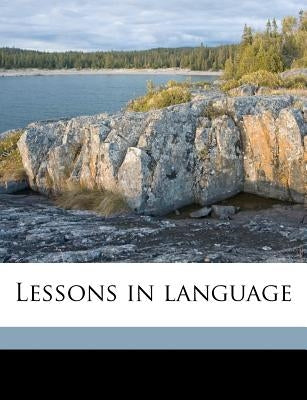 Lessons in Language by California State Board of Education