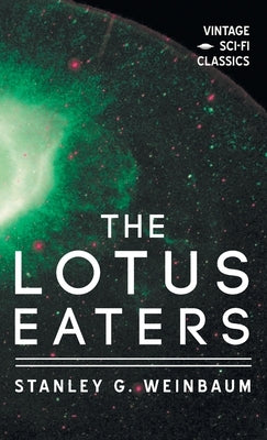 Lotus Eaters by Weinbaum, Stanley G.